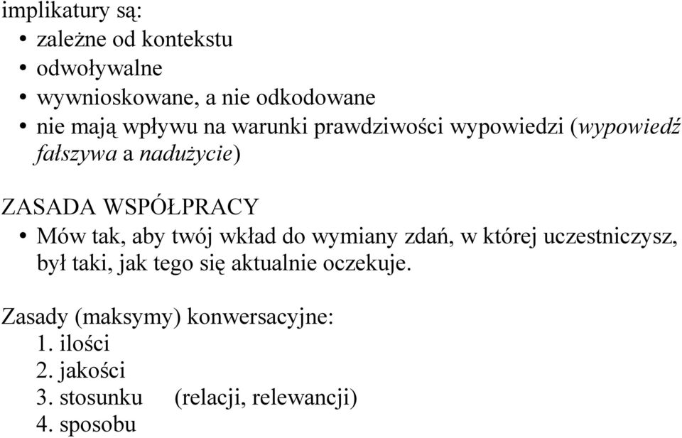 aby twój wkład do wymiany zdań, w której uczestniczysz, był taki, jak tego się aktualnie