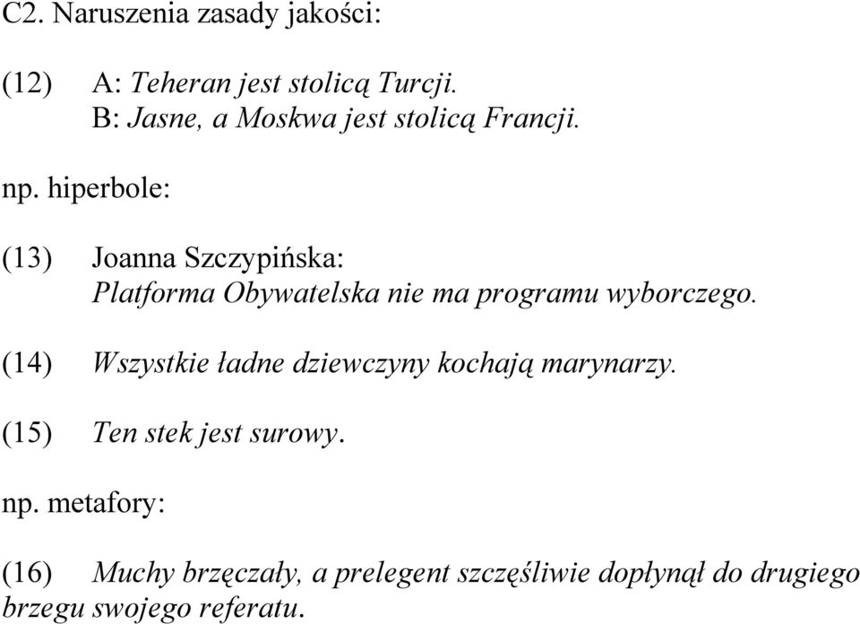 hiperbole: (13) Joanna Szczypińska: Platforma Obywatelska nie ma programu wyborczego.