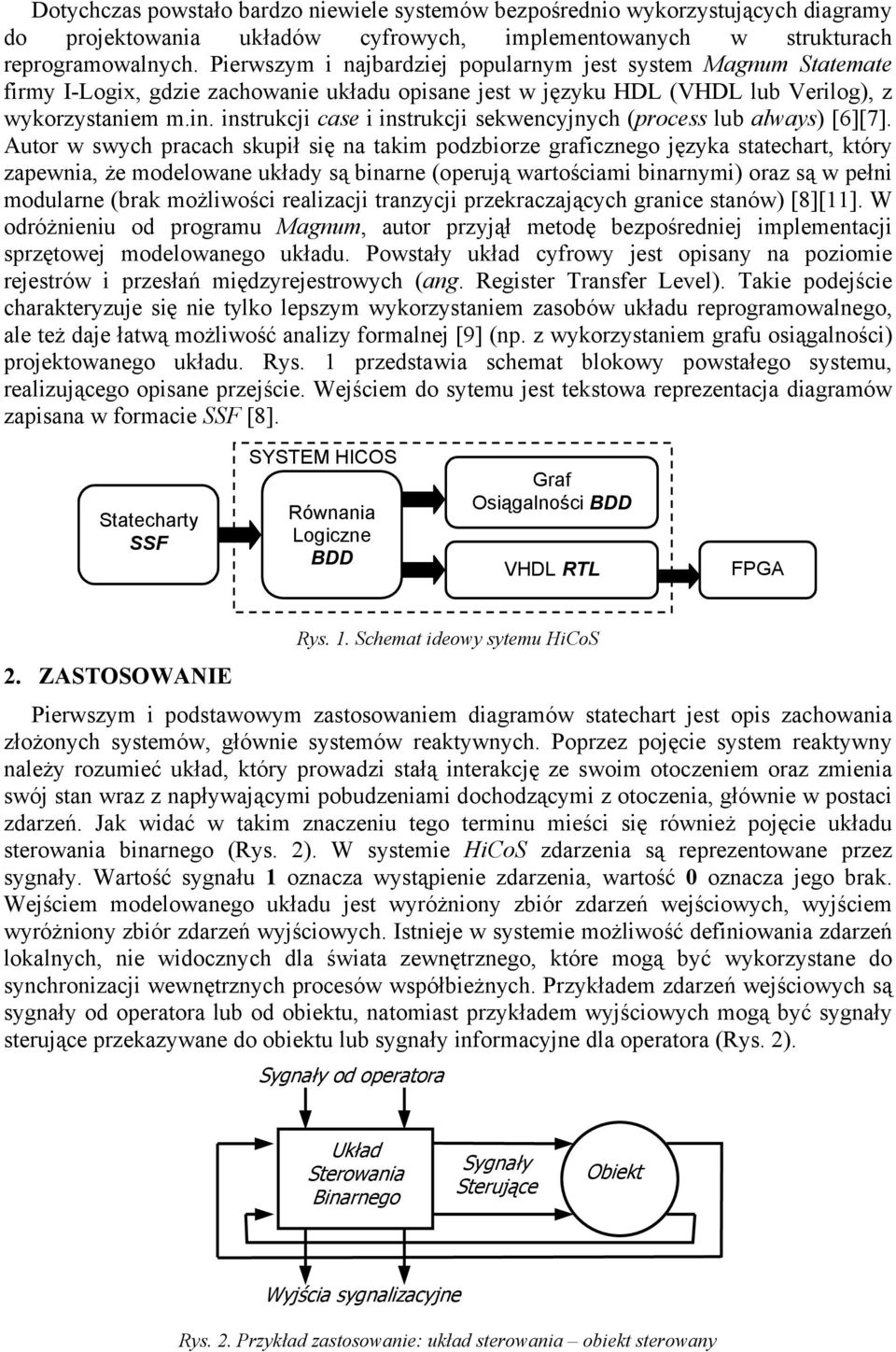 instrukcji case i instrukcji sekwencyjnych (process lub always) [6][7].