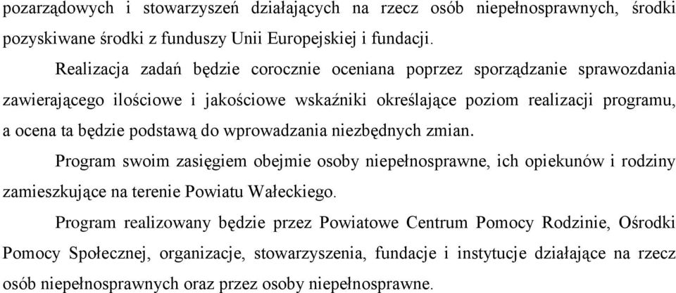 ocena ta będzie podstawą do wprowadzania niezbędnych zmian.