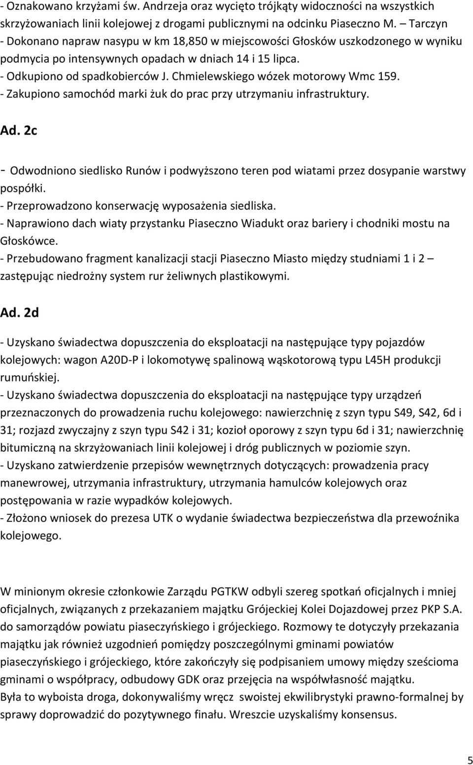 Chmielewskiego wózek motorowy Wmc 159. - Zakupiono samochód marki żuk do prac przy utrzymaniu infrastruktury. Ad.