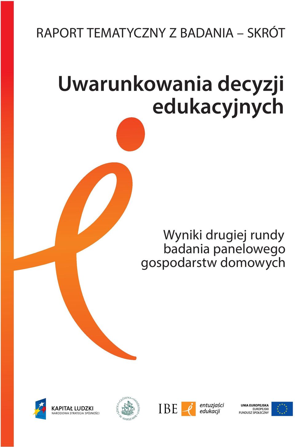 edukacyjnych Wyniki drugiej