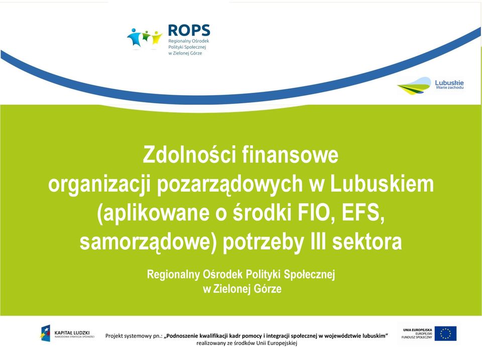 środki FIO, EFS, samorządowe) potrzeby III