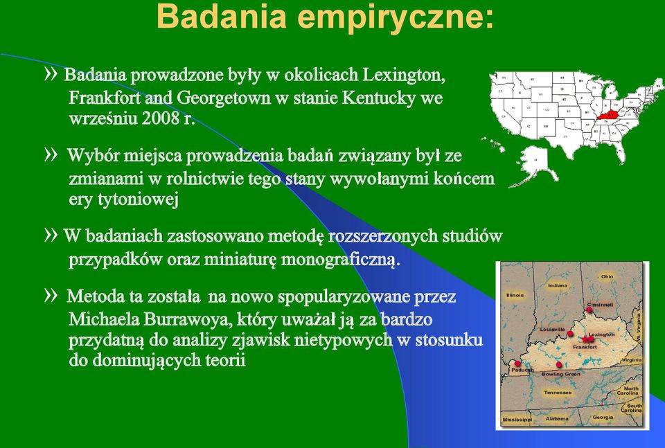 badaniach zastosowano metodę rozszerzonych studiów przypadków oraz miniaturę monograficzną.