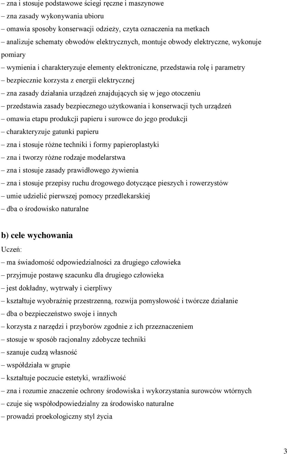 znajdujących się w jego otoczeniu przedstawia zasady bezpiecznego użytkowania i konserwacji tych urządzeń omawia etapu produkcji papieru i surowce do jego produkcji charakteryzuje gatunki papieru zna