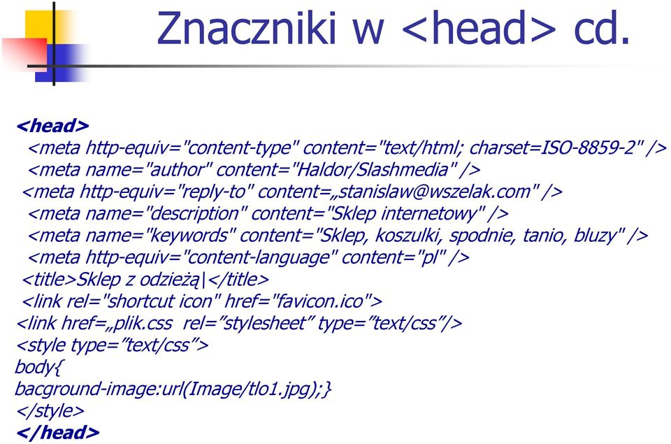 http-equiv="reply-to" content= stanislaw@wszelak.