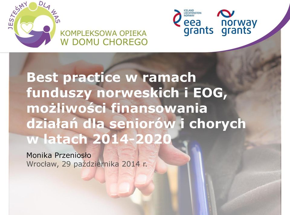 seniorów i chorych w latach 2014-2020