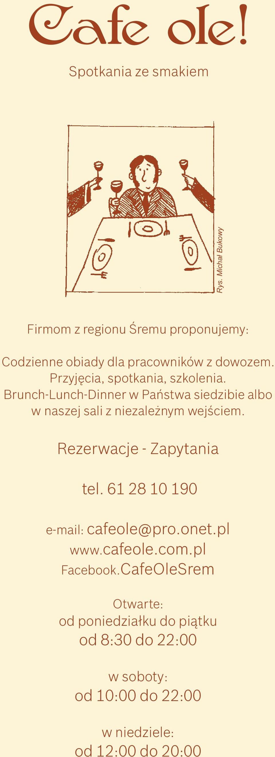 Przyjęcia, spotkania, szkolenia.