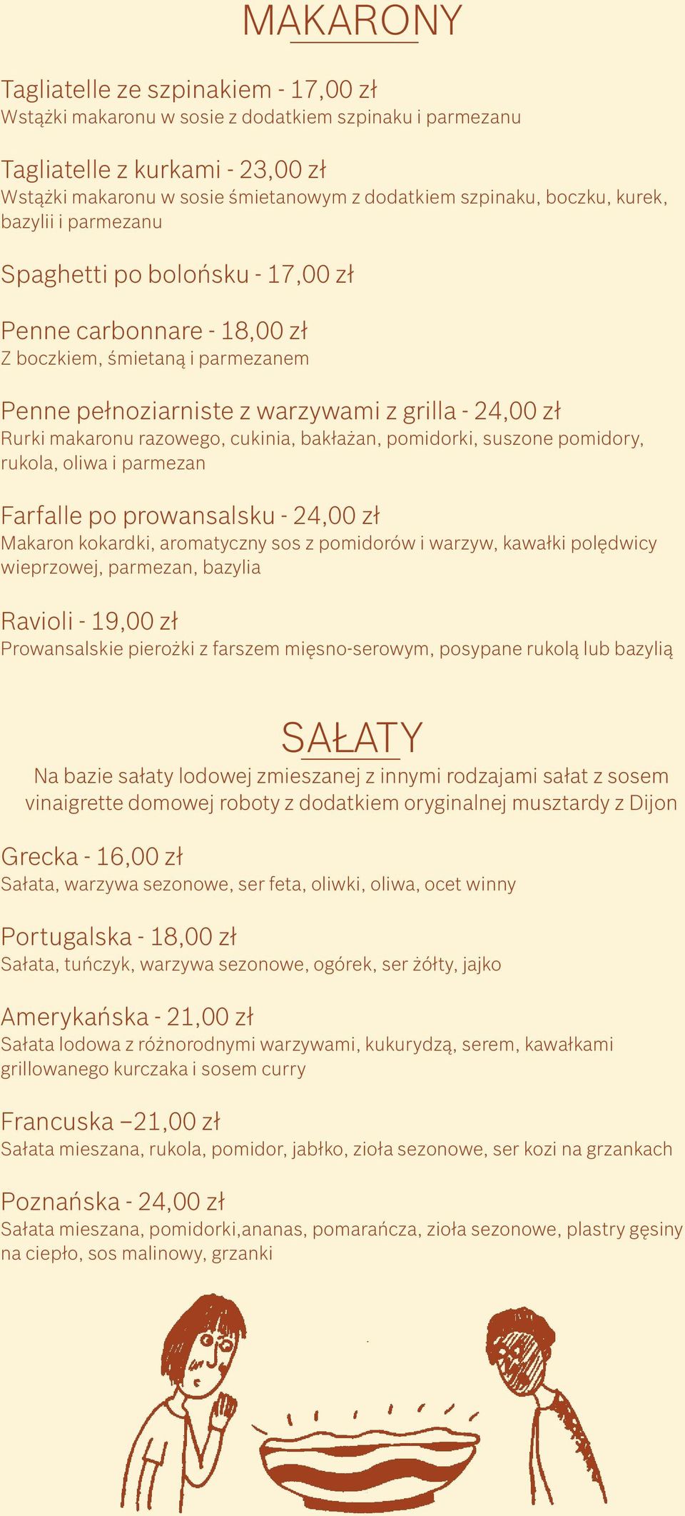 razowego, cukinia, bakłażan, pomidorki, suszone pomidory, rukola, oliwa i parmezan Farfalle po prowansalsku - 24,00 zł Makaron kokardki, aromatyczny sos z pomidorów i warzyw, kawałki polędwicy