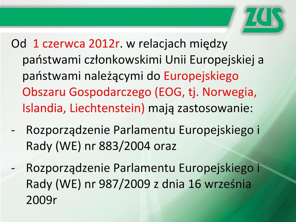 Europejskiego Obszaru Gospodarczego (EOG, tj.