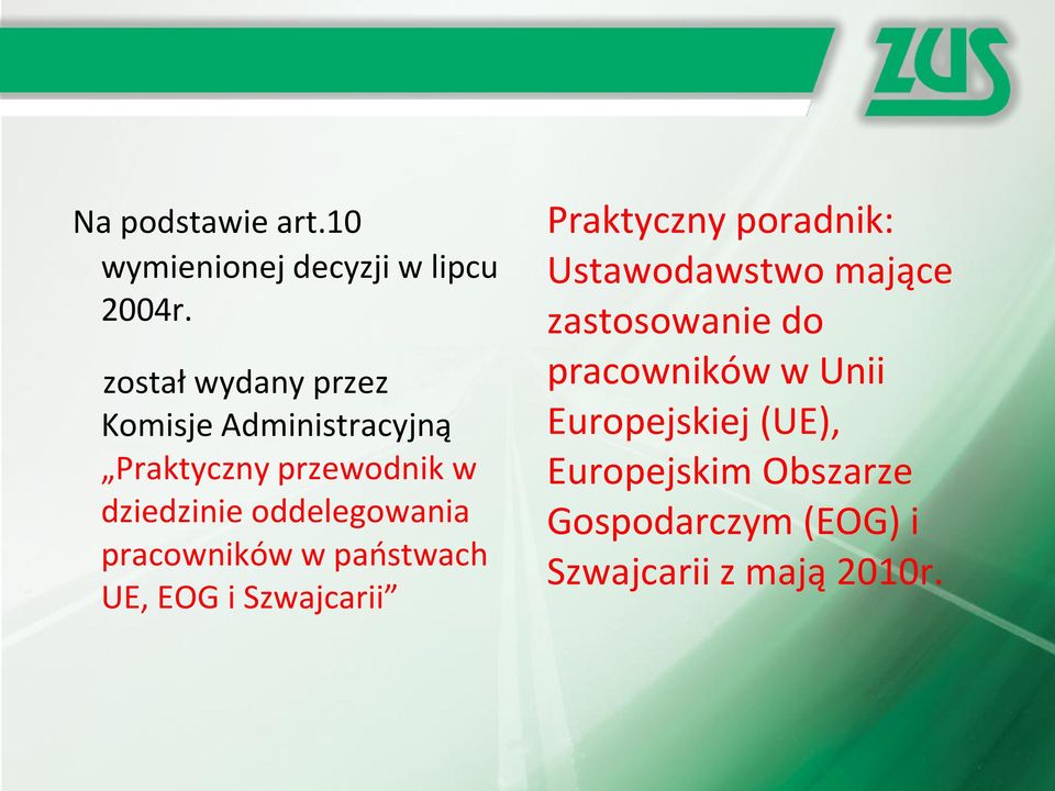 oddelegowania pracowników w państwach UE, EOG i Szwajcarii Praktyczny poradnik: