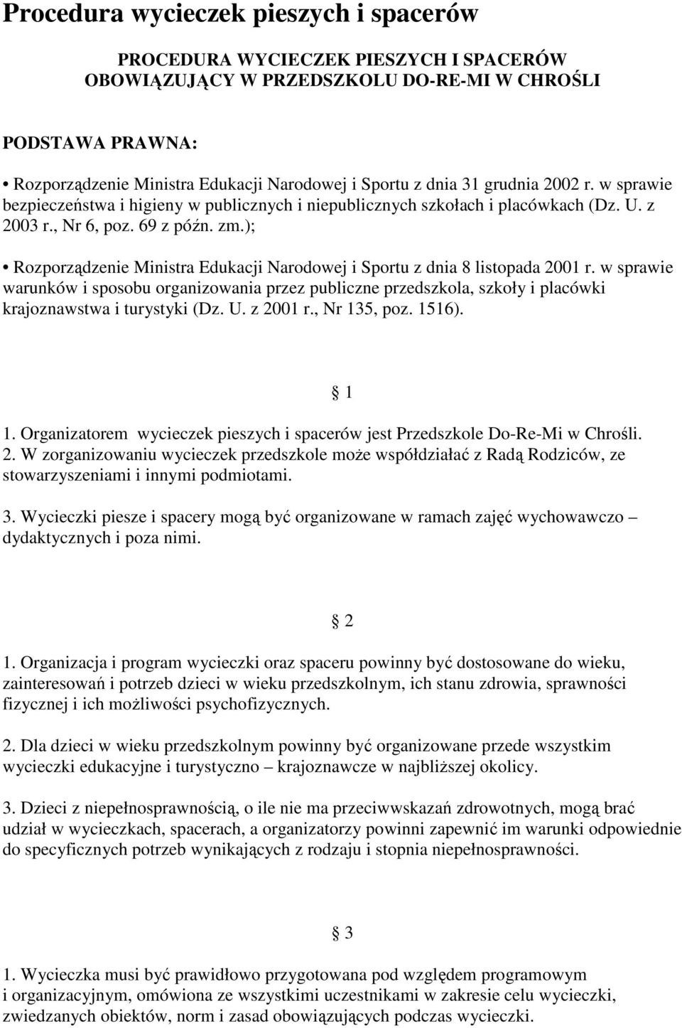 ); Rozporządzenie Ministra Edukacji Narodowej i Sportu z dnia 8 listopada 2001 r.