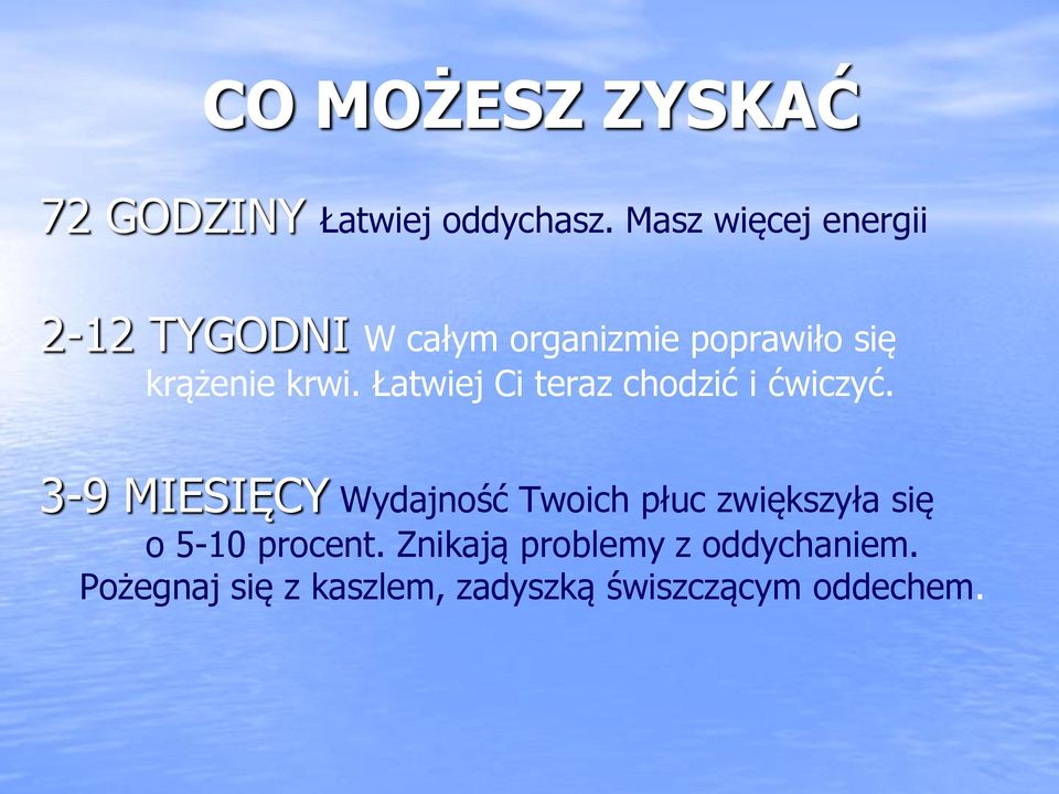 krwi. Łatwiej Ci teraz chodzić i ćwiczyć.