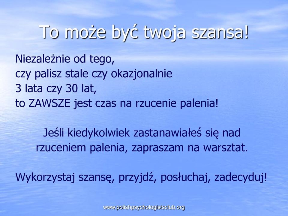 ZAWSZE jest czas na rzucenie palenia!