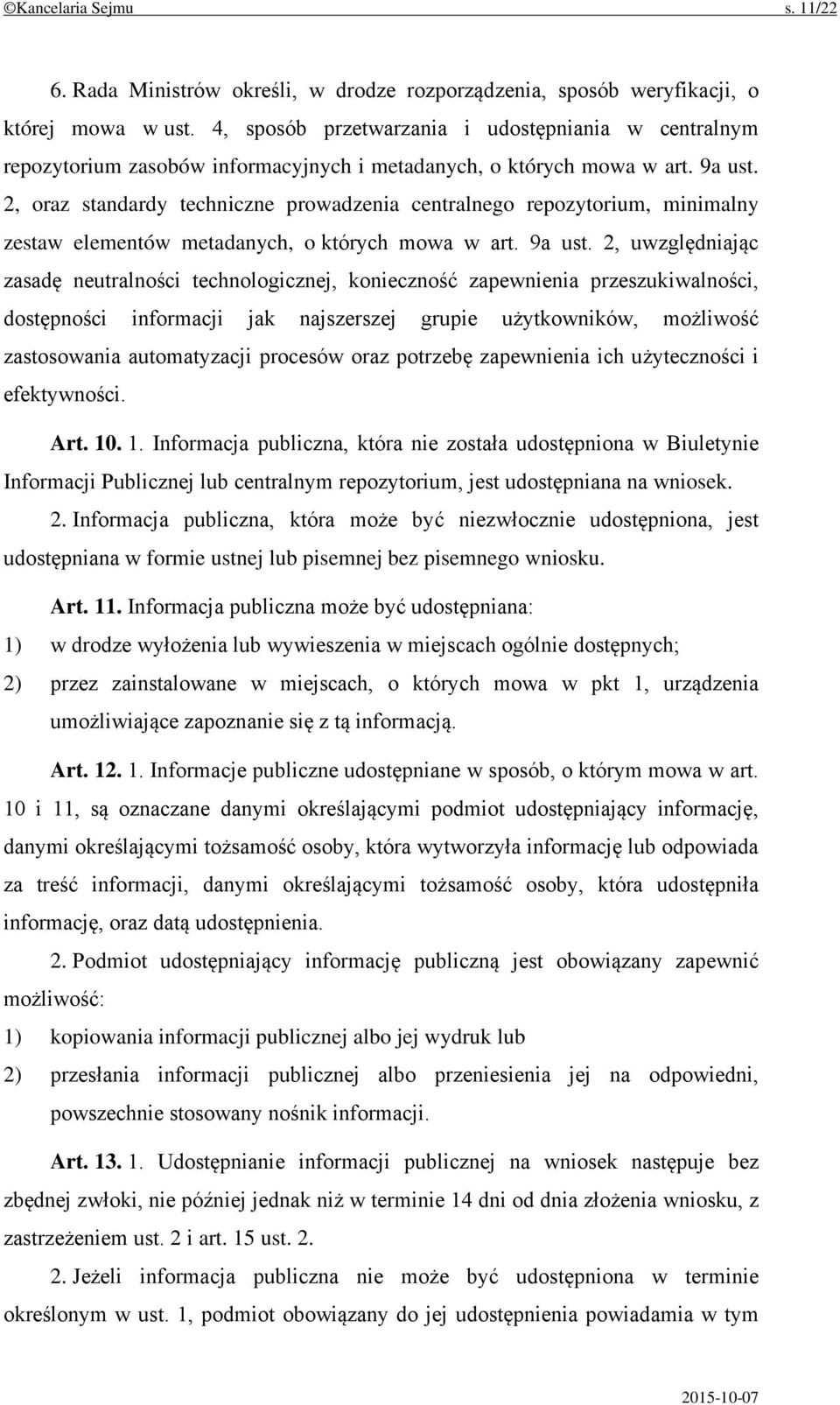 2, oraz standardy techniczne prowadzenia centralnego repozytorium, minimalny zestaw elementów metadanych, o których mowa w art. 9a ust.