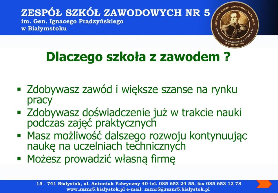 doświadczenie już w trakcie nauki podczas zajęć praktycznych