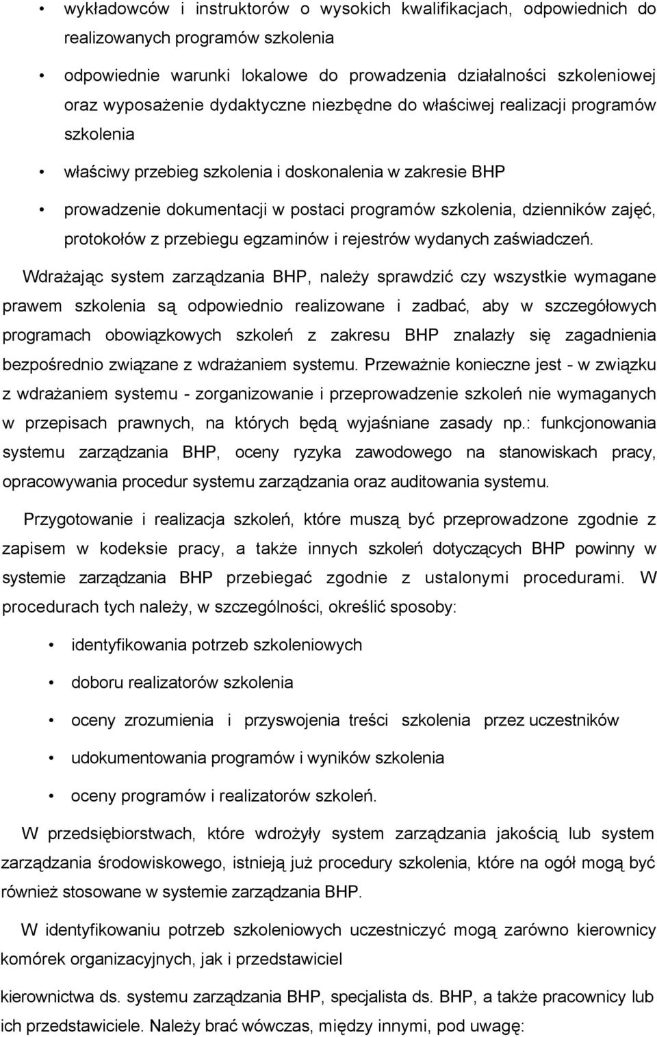 protokołów z przebiegu egzaminów i rejestrów wydanych zaświadczeń.