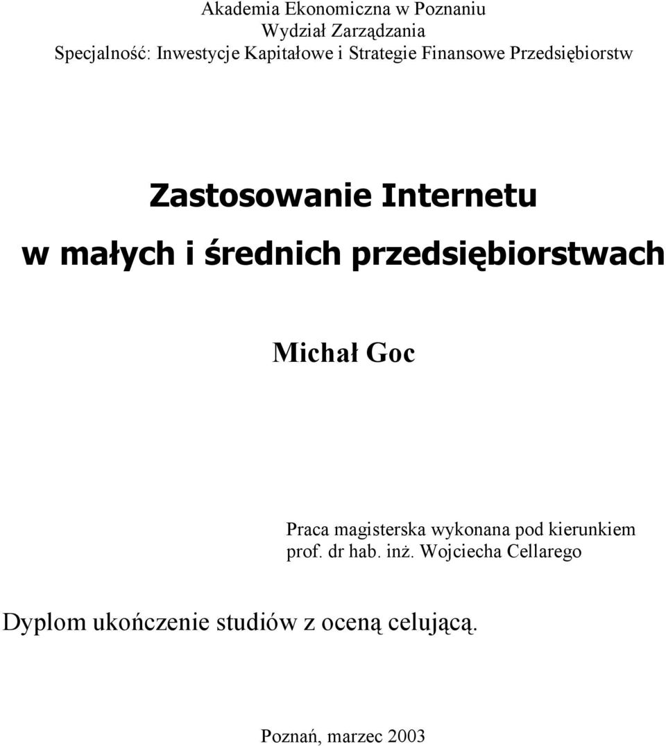 średnich przedsiębiorstwach Michał Goc Praca magisterska wykonana pod kierunkiem prof.