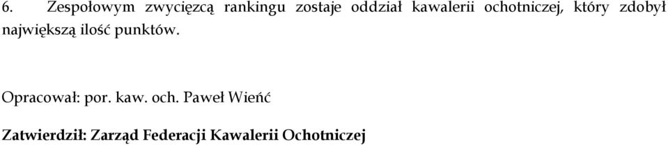 ilość punktów. Opracował: por. kaw. och.