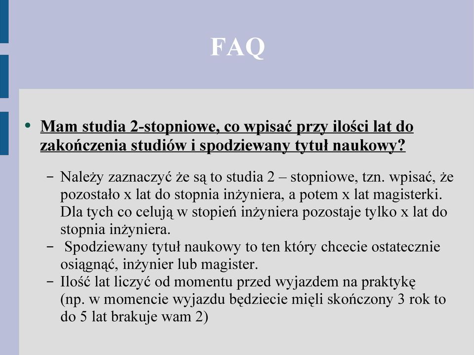 Dla tych co celują w stopień inżyniera pozostaje tylko x lat do stopnia inżyniera.