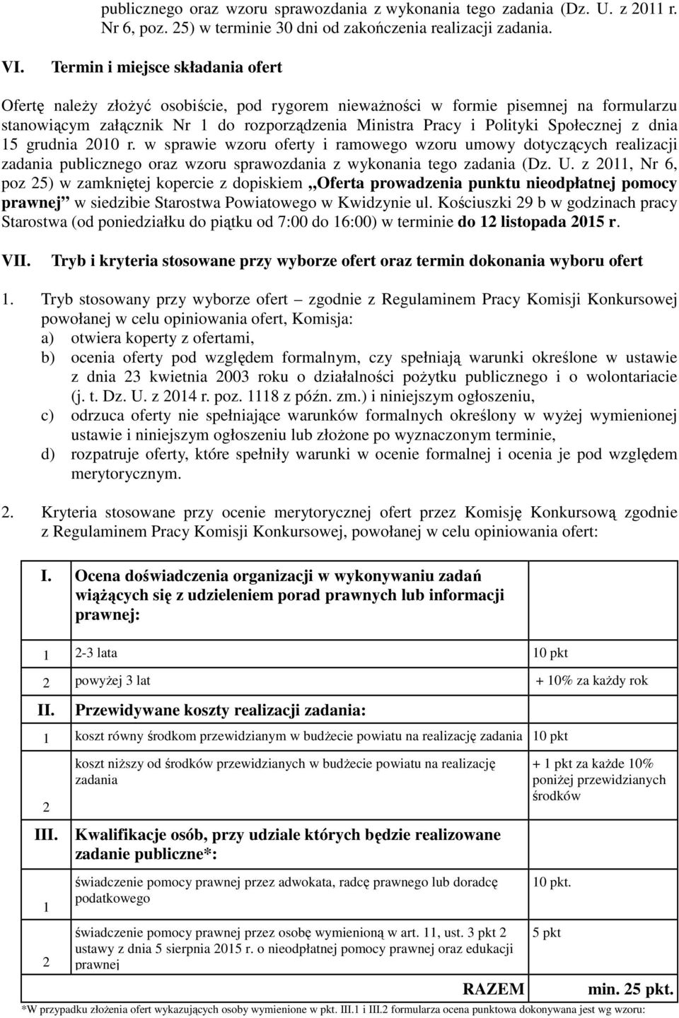 Społecznej z dnia 15 grudnia 2010 r. w sprawie wzoru oferty i ramowego wzoru umowy dotyczących realizacji zadania publicznego oraz wzoru sprawozdania z wykonania tego zadania (Dz. U.