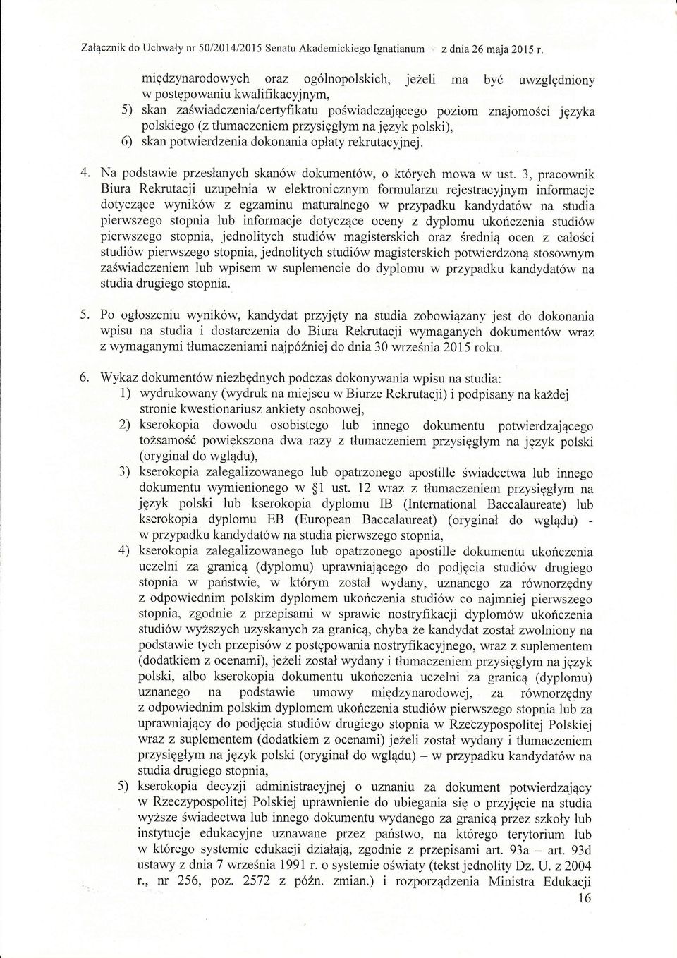 Na podstawie przesanych skanw dokumentw, o ktrych mowa w ust.