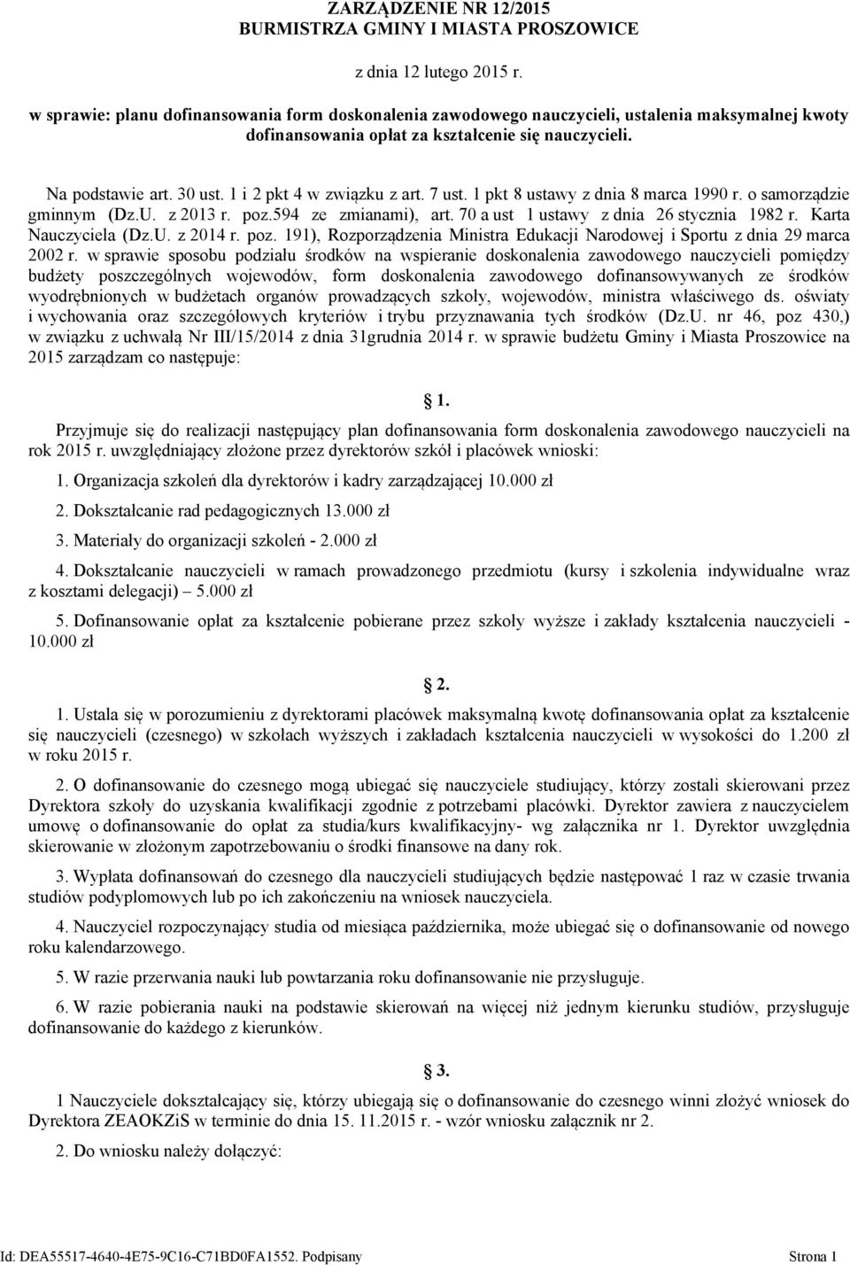 70 a ust 1 ustawy z dnia 26 stycznia 1982 r. Karta Nauczyciela (Dz.U. z 2014 r. poz. 191), Rozporządzenia Ministra Edukacji Narodowej i Sportu z dnia 29 marca 2002 r.