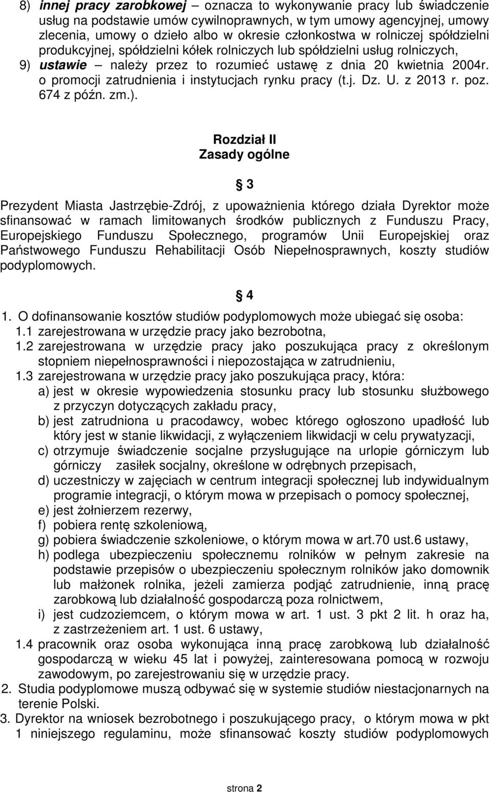 o promocji zatrudnienia i instytucjach rynku pracy (t.j. Dz. U. z 2013 r. poz. 674 z późn. zm.).