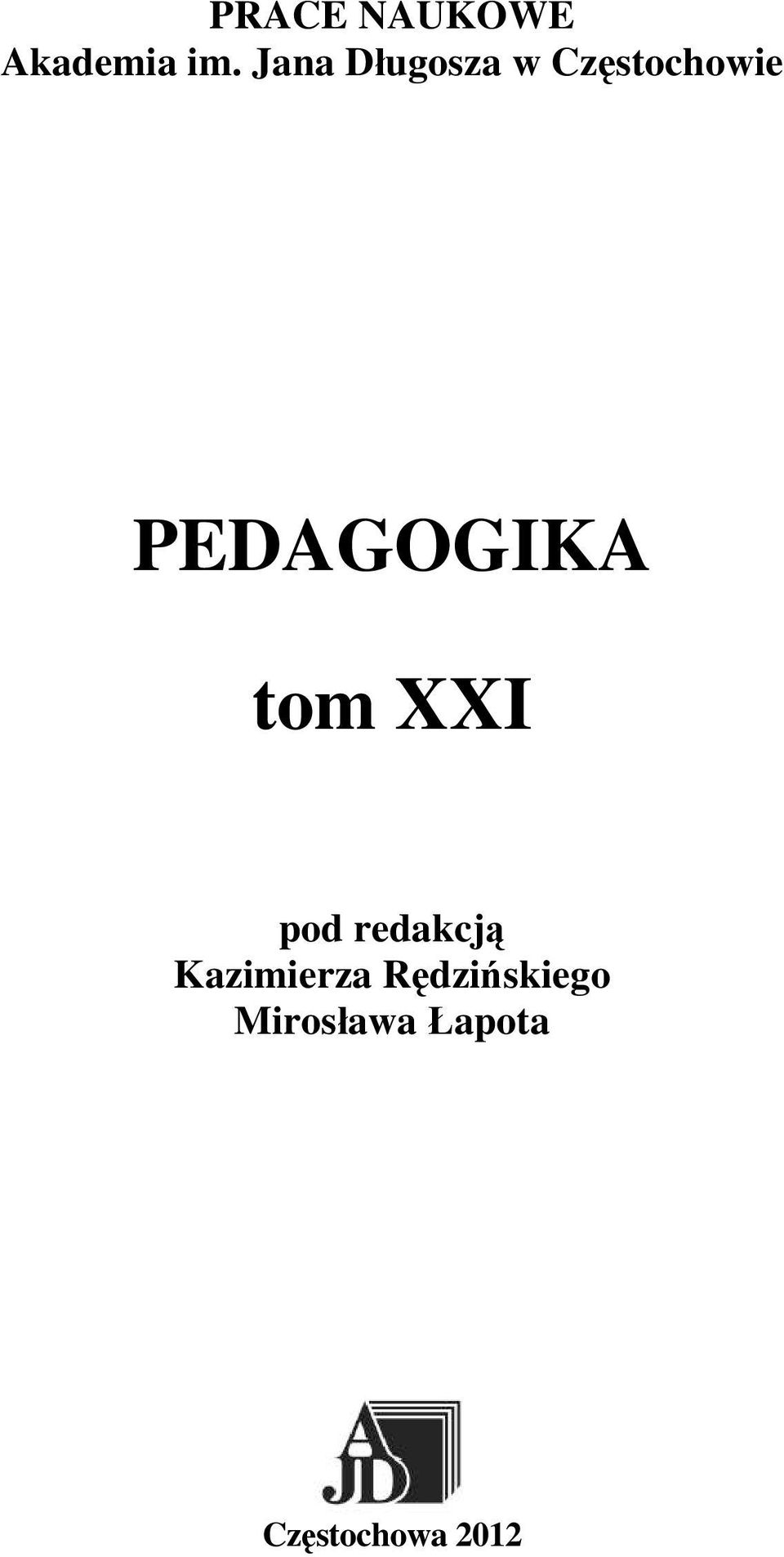PEDAGOGIKA tom XXI pod redakcją