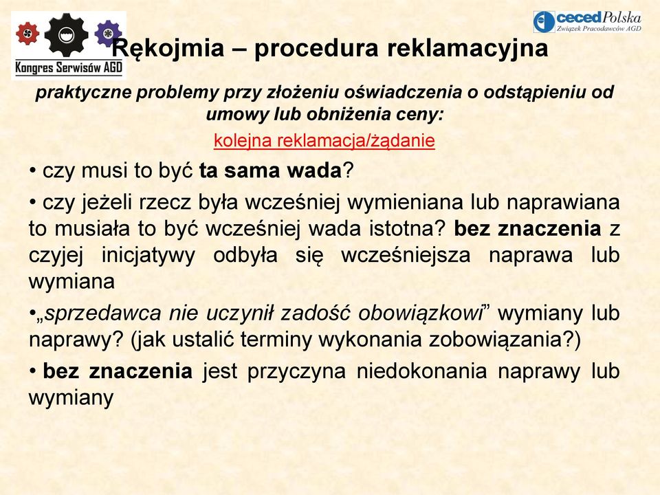 czy jeżeli rzecz była wcześniej wymieniana lub naprawiana to musiała to być wcześniej wada istotna?