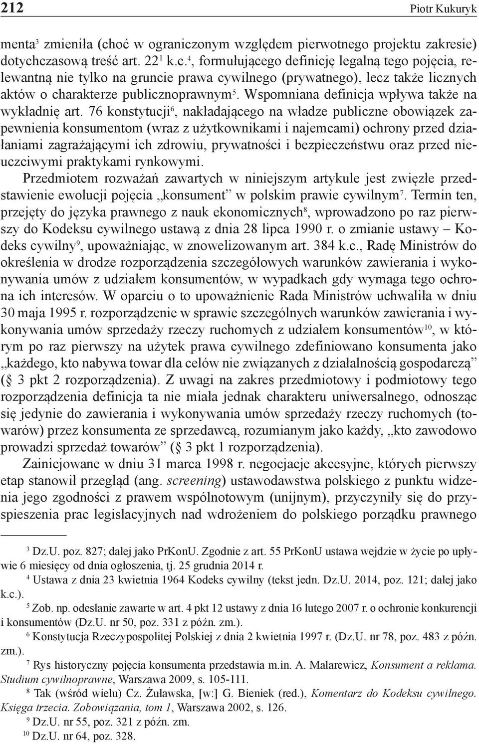 Wspomniana definicja wpływa także na wykładnię art.