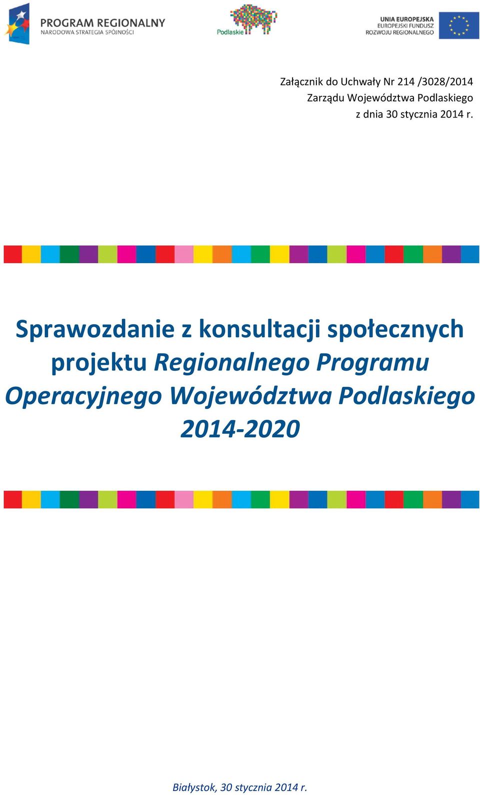 Sprawozdanie z konsultacji społecznych projektu Regionalnego