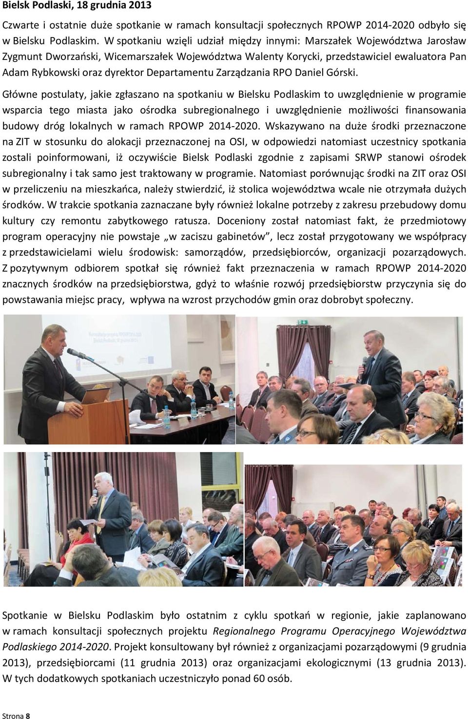 Departamentu Zarządzania RPO Daniel Górski.