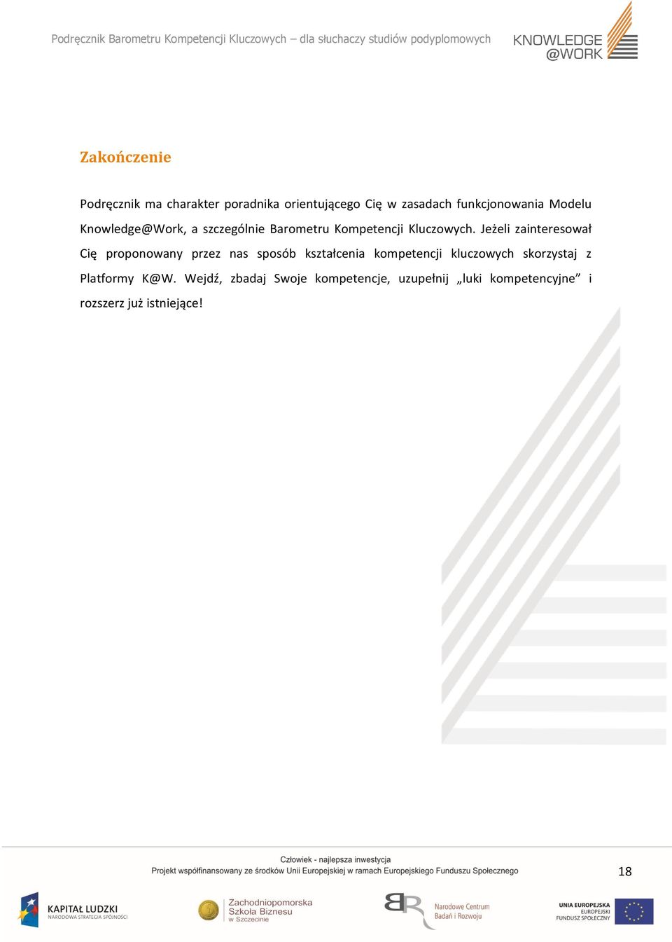 Jeżeli zainteresował Cię proponowany przez nas sposób kształcenia kompetencji kluczowych