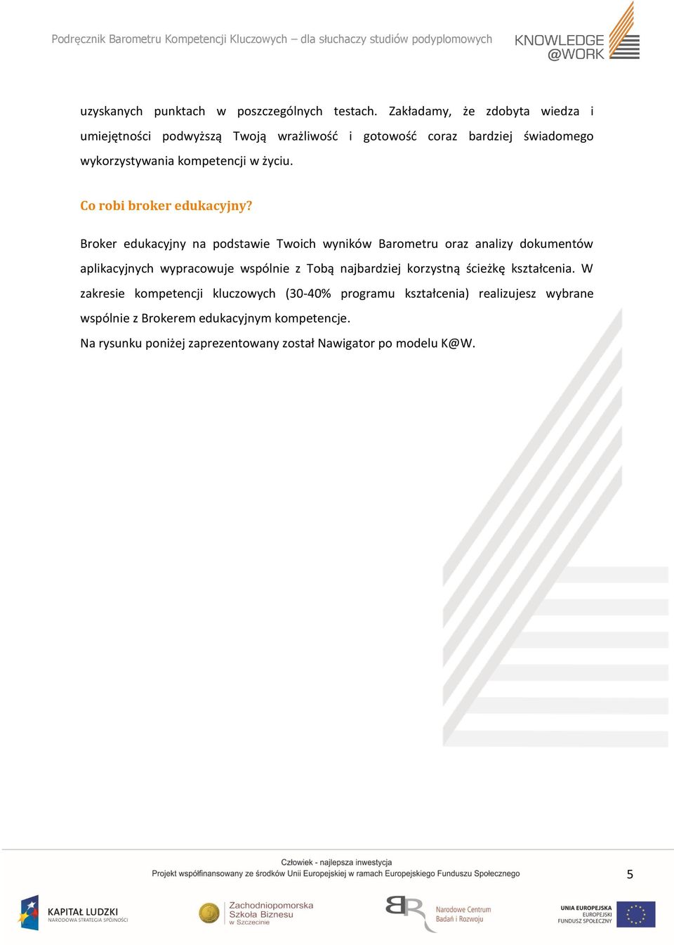 Co robi broker edukacyjny?