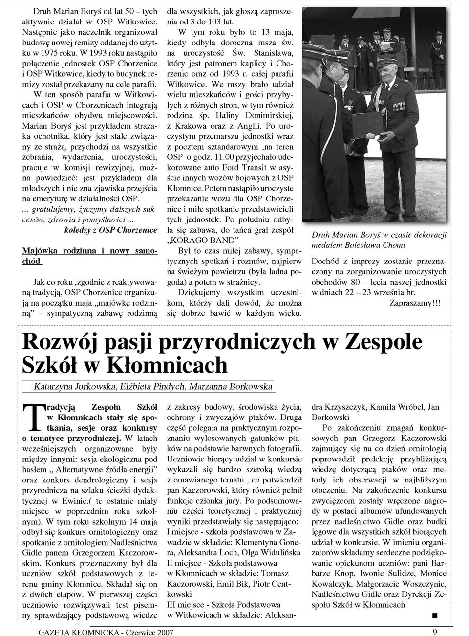 W ten sposób parafia w Witkowicach i OSP w Chorzenicach integrują mieszkańców obydwu miejscowości.