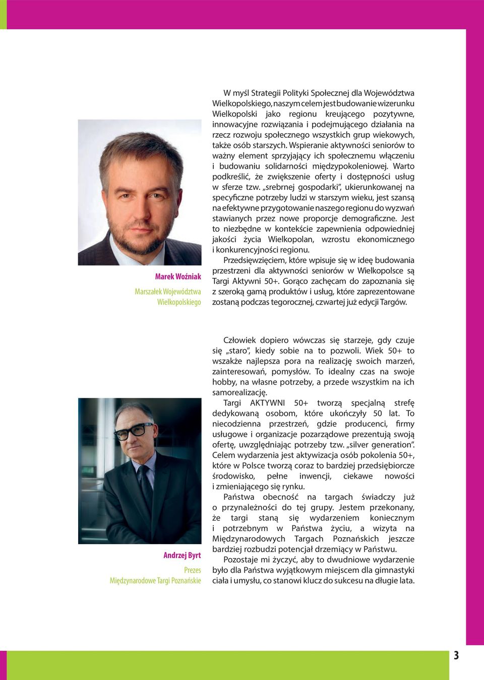 Wspieranie aktywności seniorów to ważny element sprzyjający ich społecznemu włączeniu i budowaniu solidarności międzypokoleniowej.