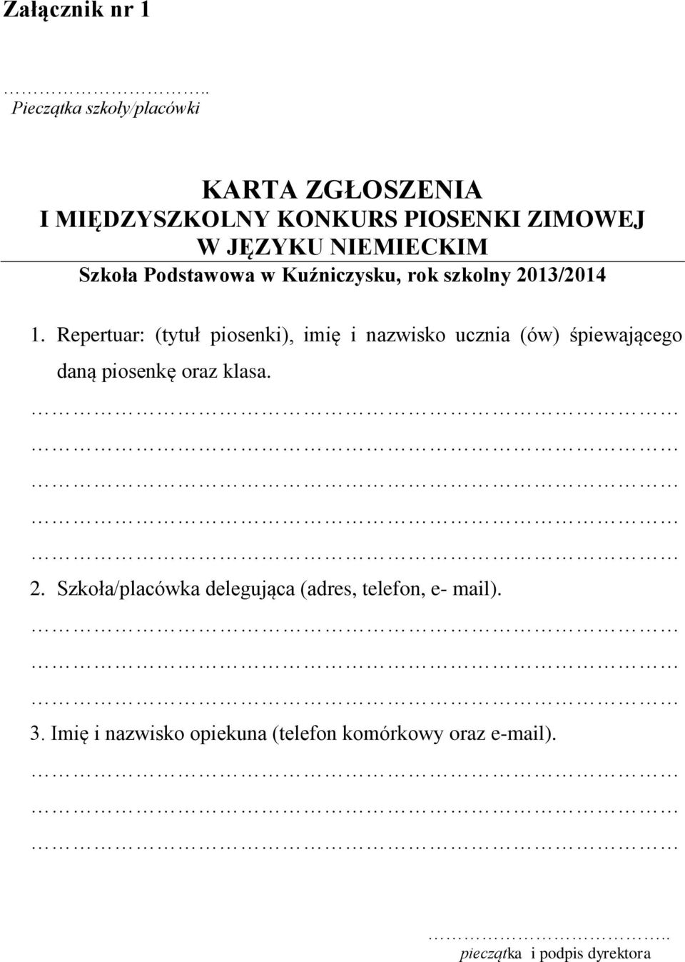 Szkoła Podstawowa w Kuźniczysku, rok szkolny 2013/2014 1.