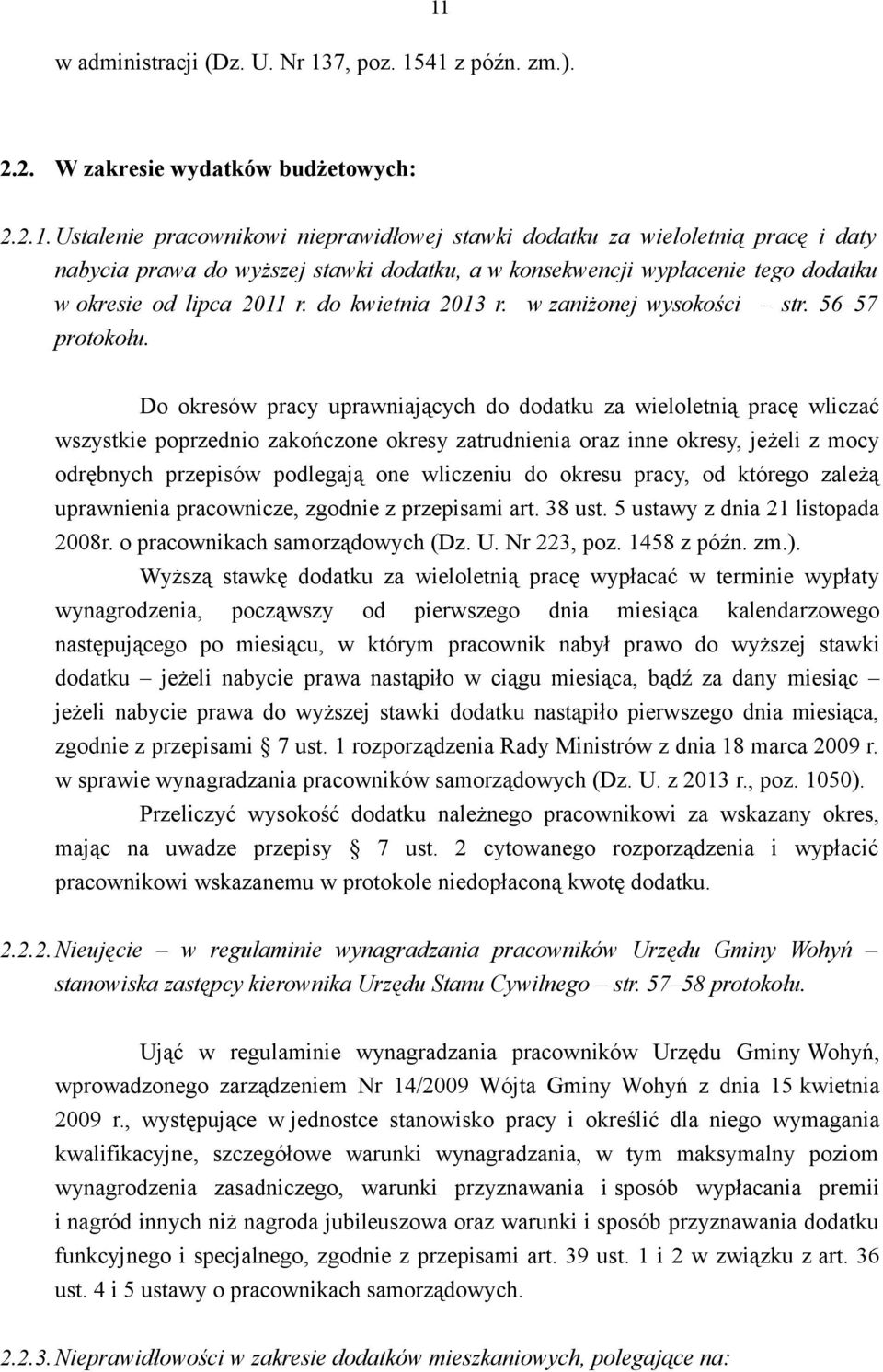 Do okresów pracy uprawniających do dodatku za wieloletnią pracę wliczać wszystkie poprzednio zakończone okresy zatrudnienia oraz inne okresy, jeżeli z mocy odrębnych przepisów podlegają one wliczeniu