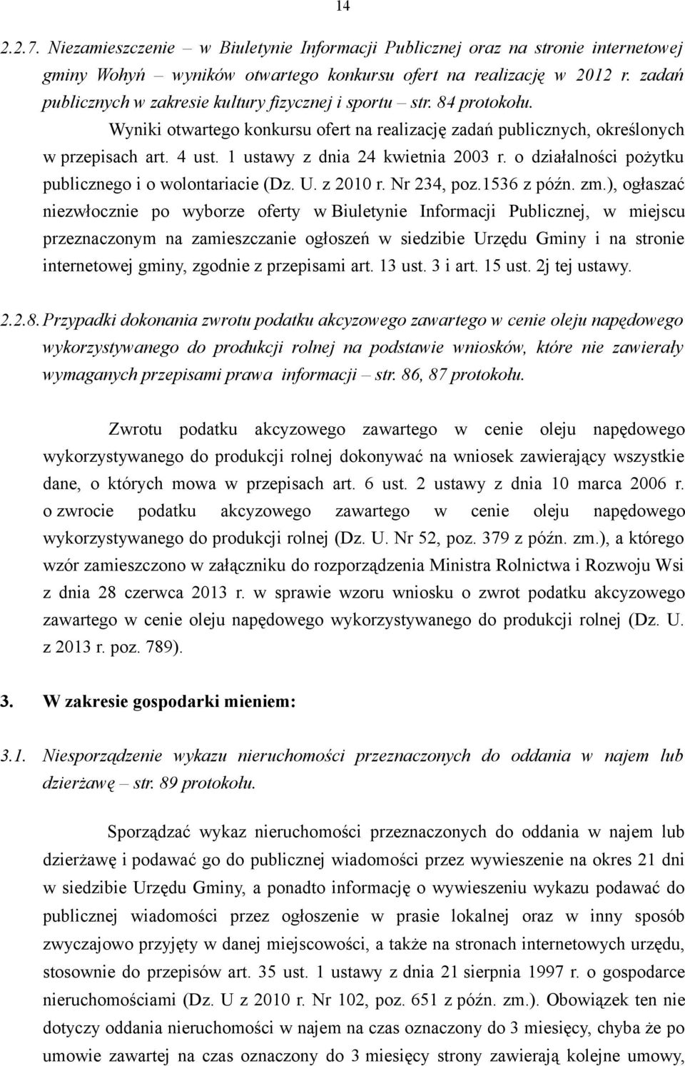 1 ustawy z dnia 24 kwietnia 2003 r. o działalności pożytku publicznego i o wolontariacie (Dz. U. z 2010 r. Nr 234, poz.1536 z późn. zm.