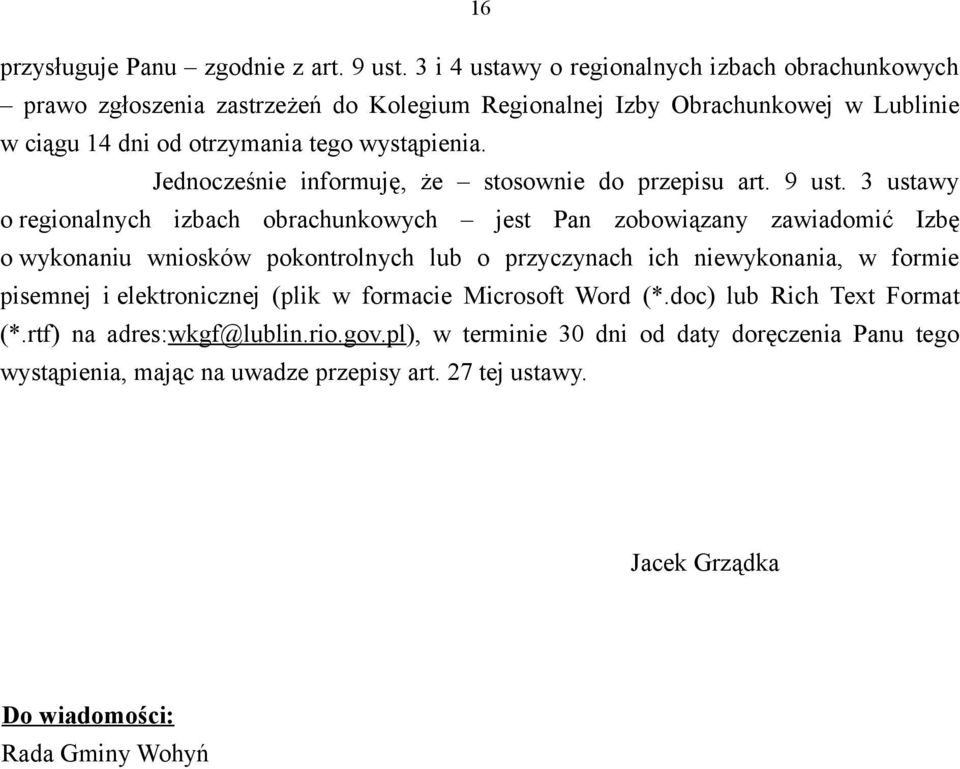 Jednocześnie informuję, że stosownie do przepisu art. 9 ust.