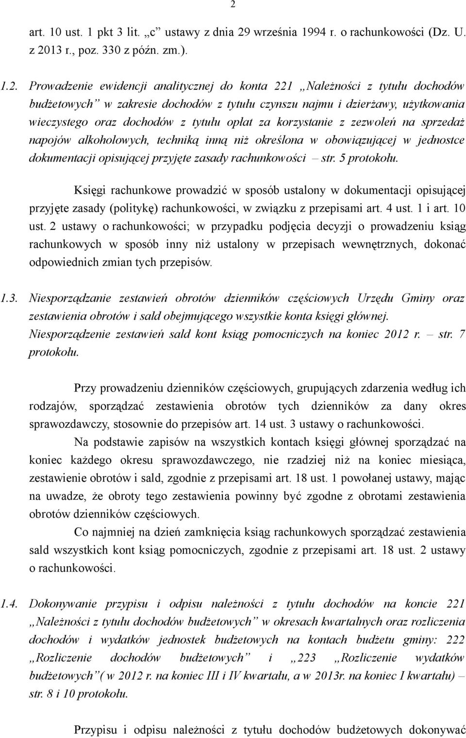 inną niż określona w obowiązującej w jednostce dokumentacji opisującej przyjęte zasady rachunkowości str. 5 protokołu.