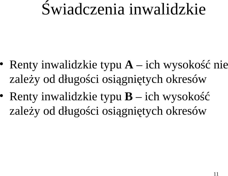 osiągniętych okresów Renty inwalidzkie typu B