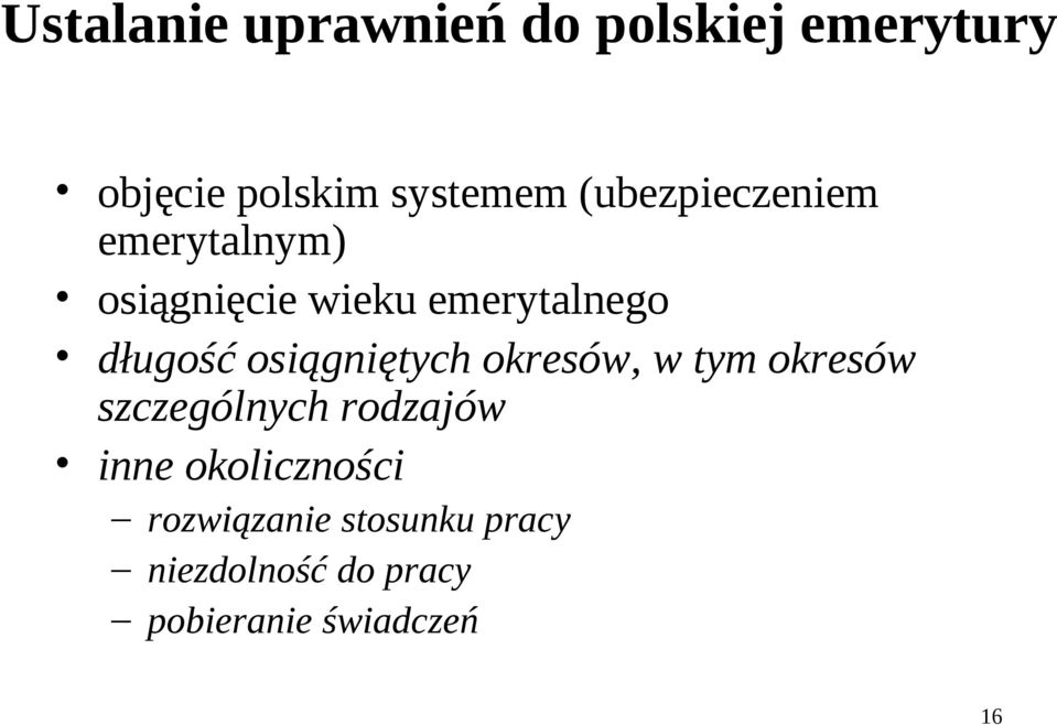 osiągniętych okresów, w tym okresów szczególnych rodzajów inne