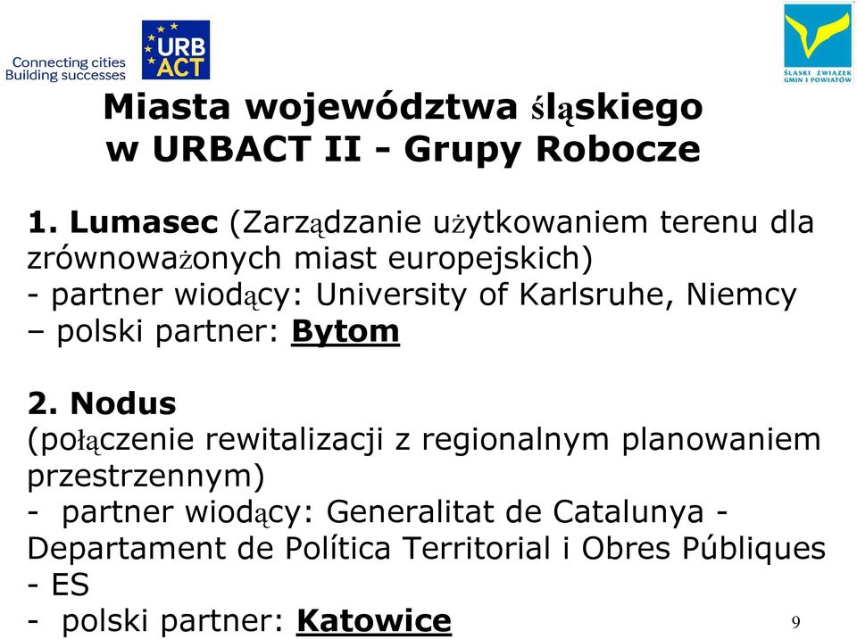 University of Karlsruhe, Niemcy polski partner: Bytom 2.