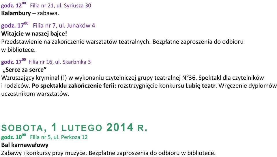 ) w wykonaniu czytelniczej grupy teatralnej N o 36. Spektakl dla czytelników i rodziców.