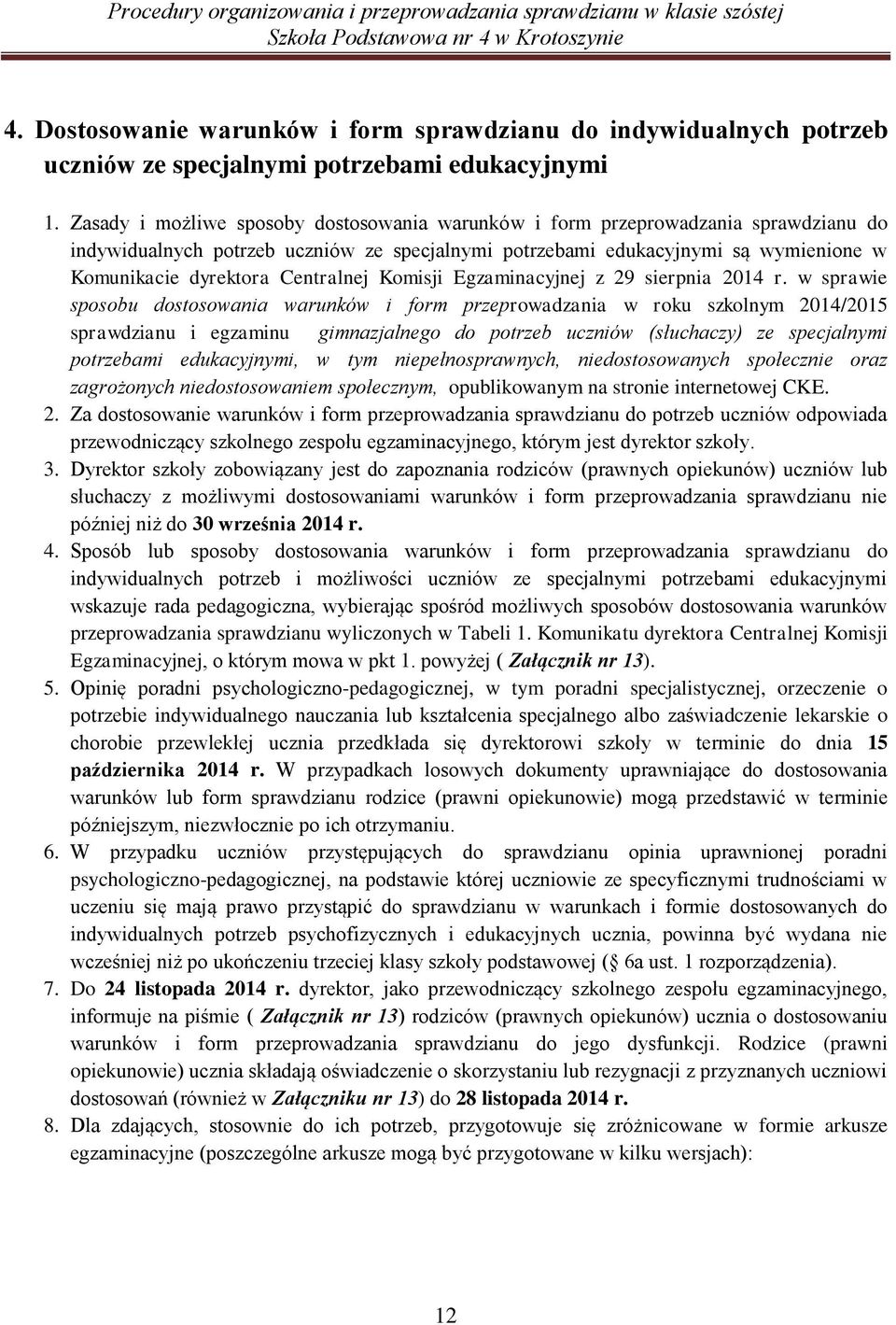 Centralnej Komisji Egzaminacyjnej z 29 sierpnia 2014 r.
