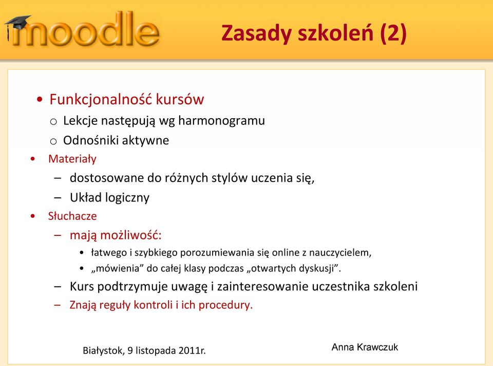 łatwego i szybkiego porozumiewania się online z nauczycielem, mówienia do całej klasy podczas