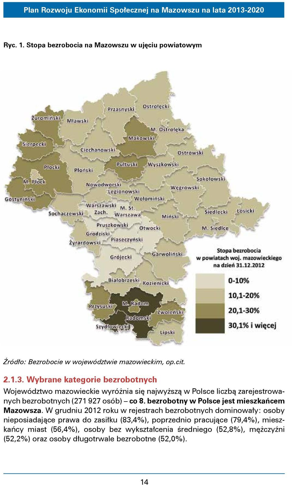 bezrobotny w Polsce jest mieszkańcem Mazowsza.