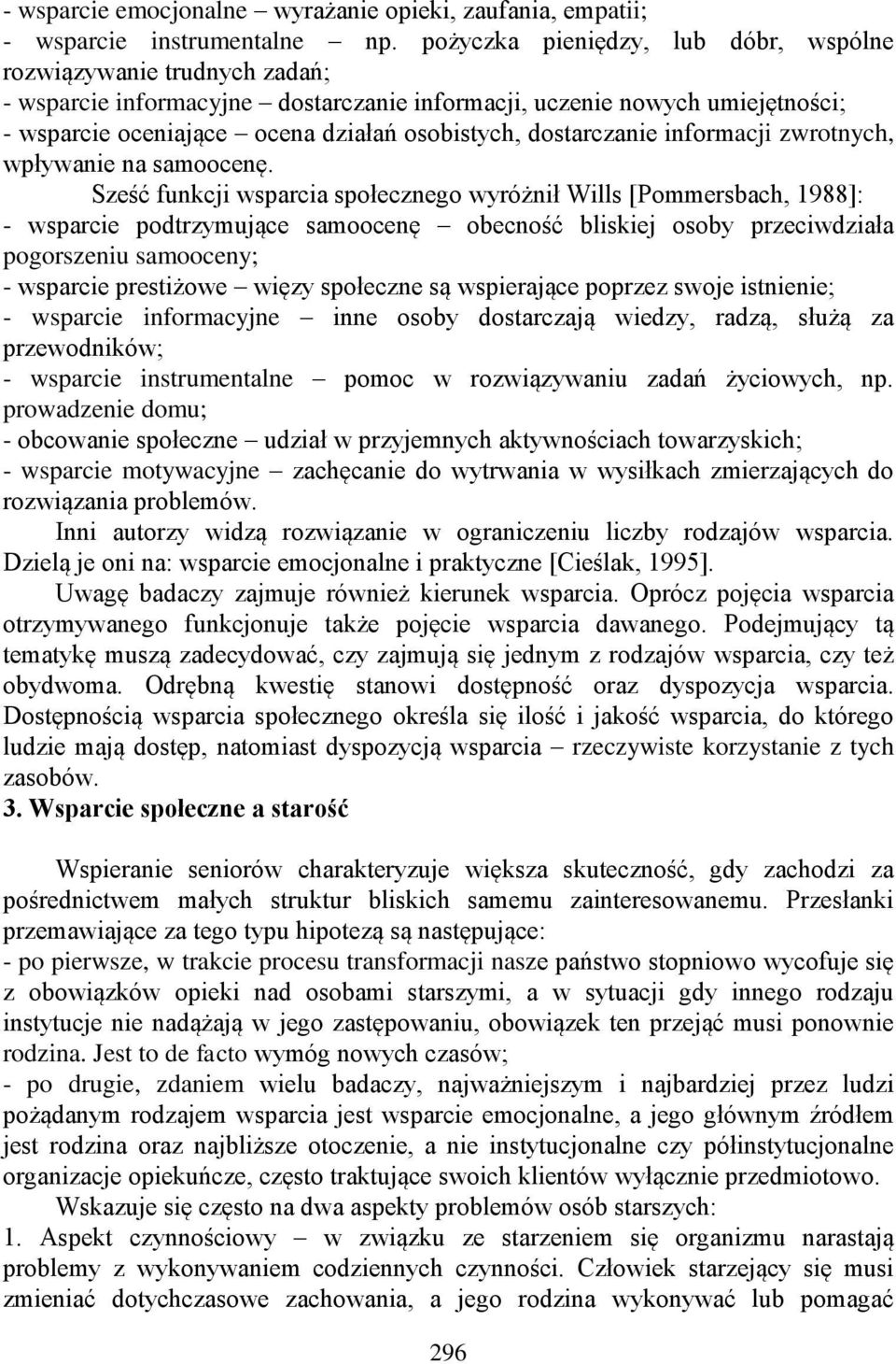 dostarczanie informacji zwrotnych, wpływanie na samoocenę.